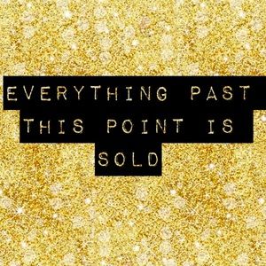 Everything Beyond this Point is Sold End of Closet